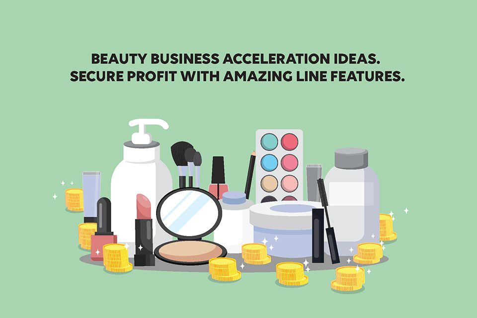 Beauty business acceleration ideas. Secure profit with amazing LINE features