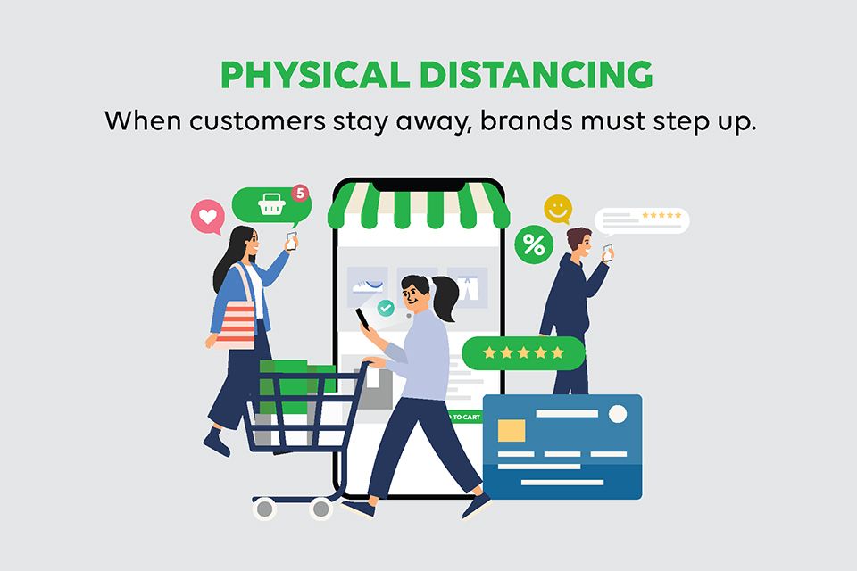 Physical Distancing - When customers stay away, brands must step up