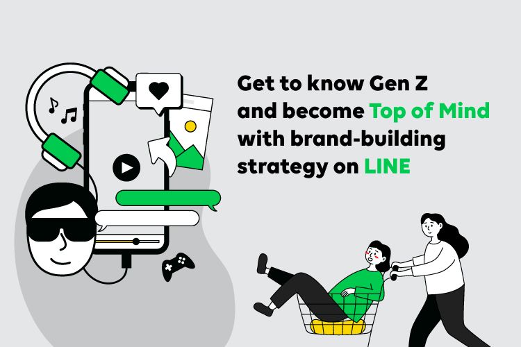 Get to know Gen Z and become Top of Mind wing brand-building strategy on LINE